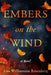 Embers on the Wind - Hardcover | Diverse Reads