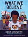 What We Believe: A Black Lives Matter Principles Activity Book - Paperback | Diverse Reads