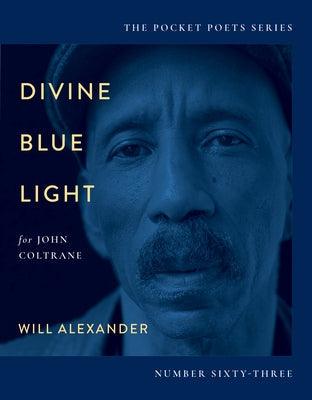 Divine Blue Light (for John Coltrane): Pocket Poets Series No. 63 - Paperback | Diverse Reads