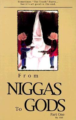 From Niggas to Gods Part One: Sometimes "The Truth"hurts...But It's All Good in the End. - Paperback | Diverse Reads