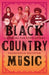 Black Country Music: Listening for Revolutions - Hardcover | Diverse Reads