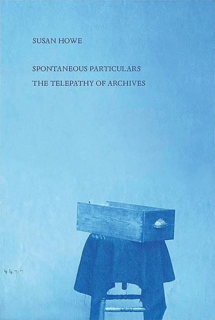 Spontaneous Particulars: Telepathy of Archives - Paperback | Diverse Reads