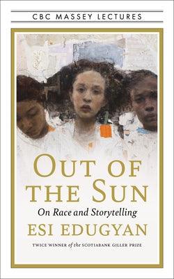 Out of the Sun: On Race and Storytelling - Paperback | Diverse Reads