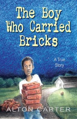The Boy Who Carried Bricks: A True Story (Middle-Grade Cover) - Paperback | Diverse Reads