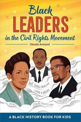 Black Leaders in the Civil Rights Movement: A Black History Book for Kids - Paperback | Diverse Reads