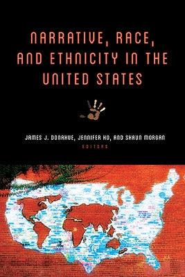 Narrative, Race, and Ethnicity in the United States - Hardcover | Diverse Reads