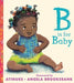 B Is for Baby - Board Book | Diverse Reads