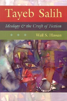 Tayeb Salih: Ideology and the Craft of Fiction - Paperback | Diverse Reads
