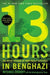 13 Hours: The Inside Account of What Really Happened in Benghazi - Paperback | Diverse Reads