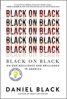 Black on Black: On Our Resilience and Brilliance in America - Hardcover | Diverse Reads
